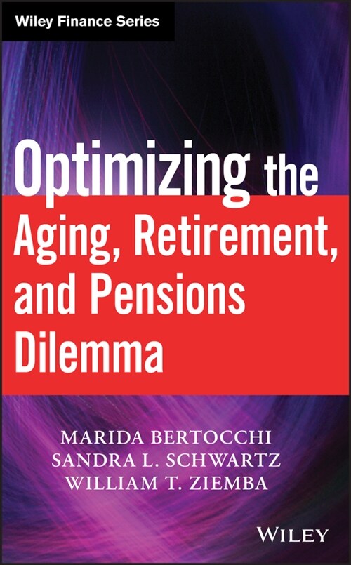 [eBook Code] Optimizing the Aging, Retirement, and Pensions Dilemma  (eBook Code, 1st)