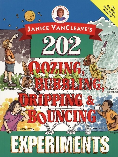 [eBook Code] Janice VanCleaves 202 Oozing, Bubbling, Dripping, and Bouncing Experiments (eBook Code, 1st)