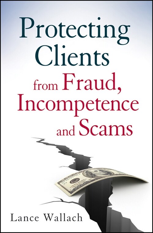 [eBook Code] Protecting Clients from Fraud, Incompetence and Scams (eBook Code, 1st)