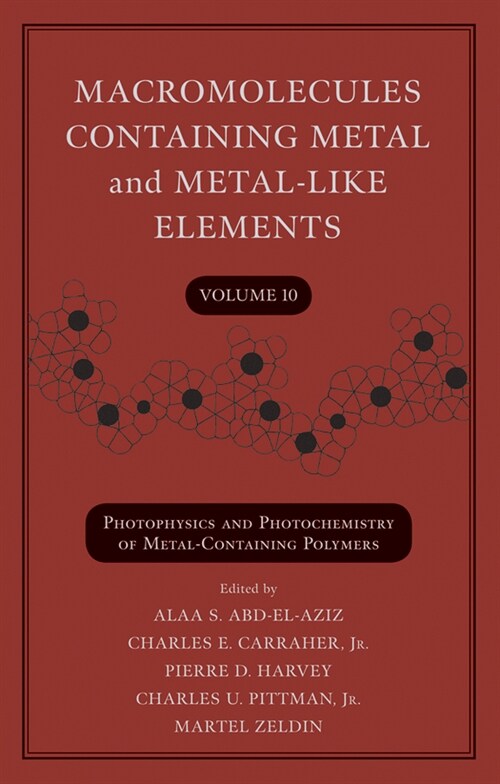 [eBook Code] Macromolecules Containing Metal and Metal-Like Elements, Volume 10 (eBook Code, 1st)