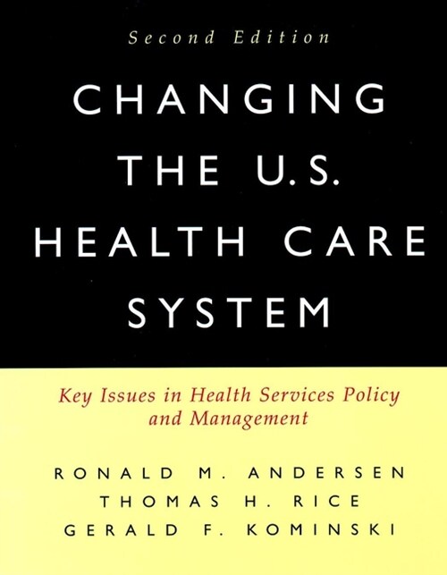 [eBook Code] Changing the U.S. Health Care System (eBook Code, 2nd)