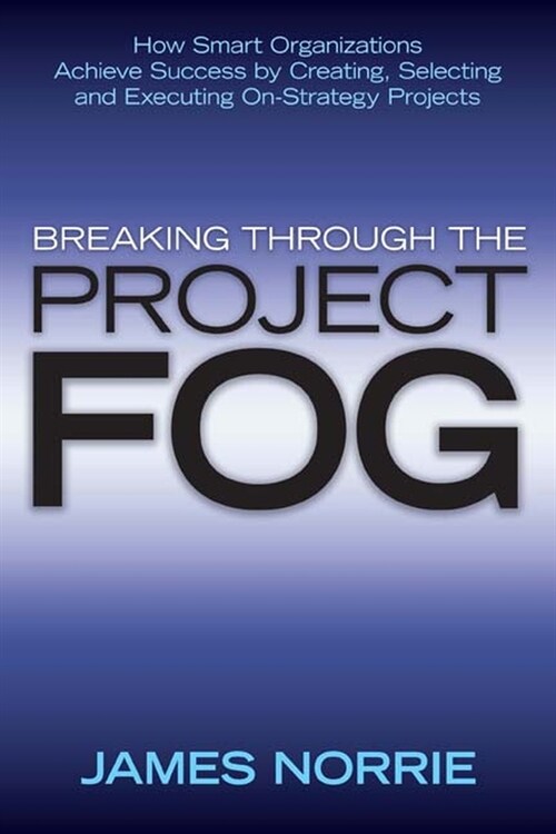 [eBook Code] Breaking Through the Project Fog (eBook Code, 1st)