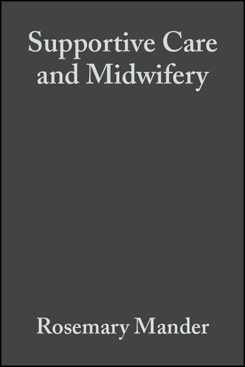 [eBook Code] Supportive Care and Midwifery (eBook Code, 1st)