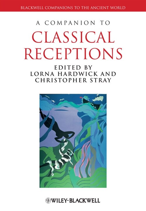 [eBook Code] A Companion to Classical Receptions (eBook Code, 1st)