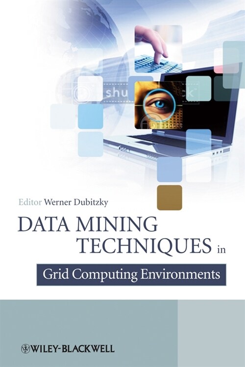 [eBook Code] Data Mining Techniques in Grid Computing Environments (eBook Code, 1st)