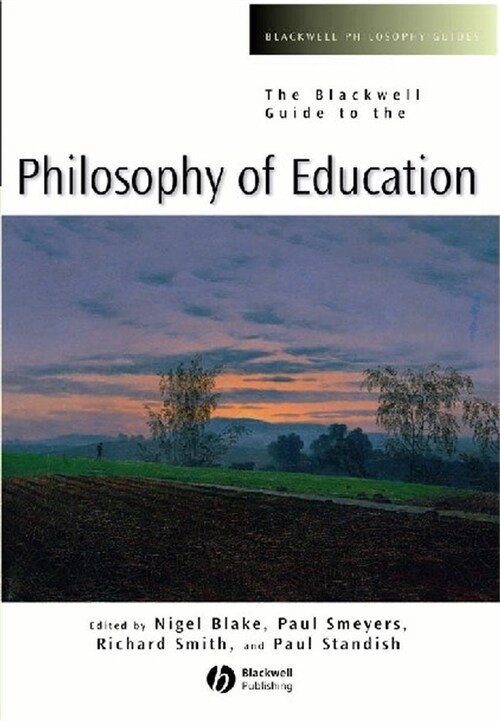 [eBook Code] The Blackwell Guide to the Philosophy of Education (eBook Code, 1st)