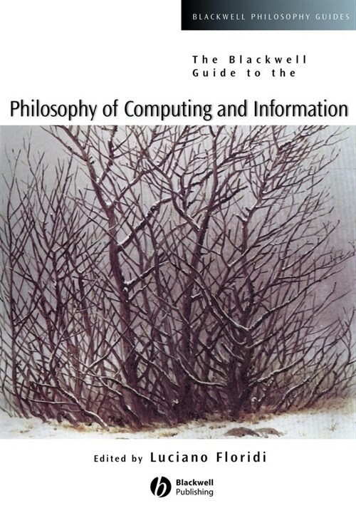 [eBook Code] The Blackwell Guide to the Philosophy of Computing and Information (eBook Code, 1st)