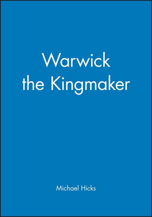 [eBook Code] Warwick the Kingmaker (eBook Code, 1st)