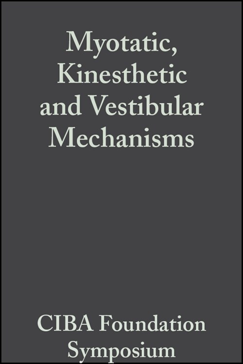 [eBook Code] Myotatic, Kinesthetic and Vestibular Mechanisms (eBook Code, 1st)