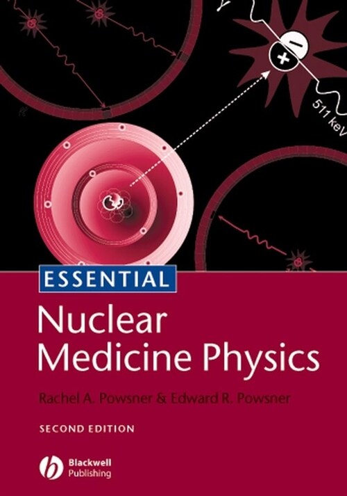 [eBook Code] Essential Nuclear Medicine Physics (eBook Code, 2nd)