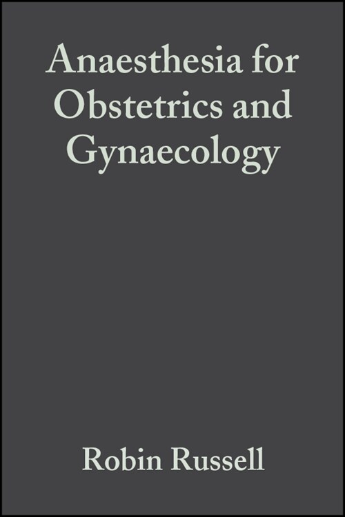 [eBook Code] Anaesthesia for Obstetrics and Gynaecology (eBook Code, 1st)