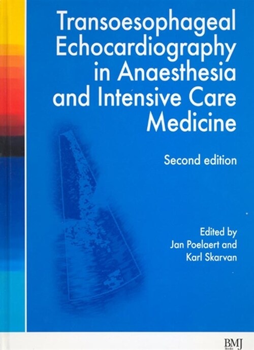 [eBook Code] Transoesophageal Echocardiography in Anaesthesia and Intensive Care Medicine (eBook Code, 2nd)