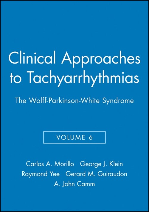 [eBook Code] Clinical Approaches to Tachyarrhythmias, The Wolff-Parkinson-White Syndrome (eBook Code, 1st)