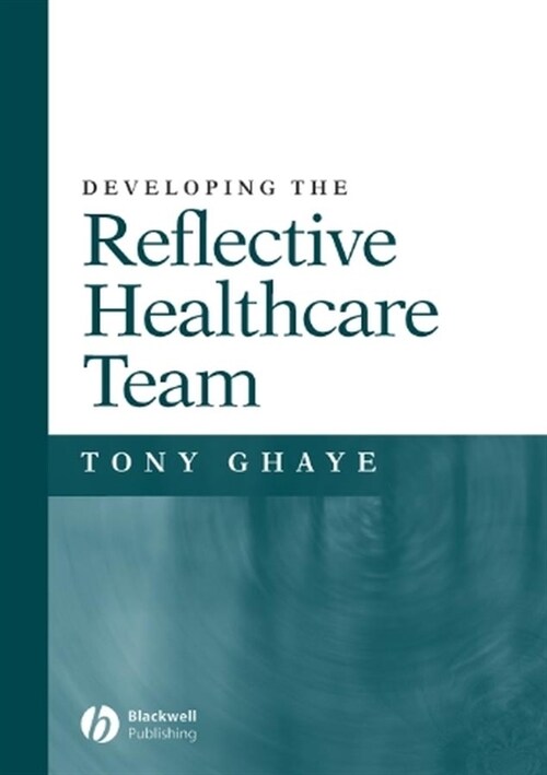 [eBook Code] Developing the Reflective Healthcare Team (eBook Code, 1st)