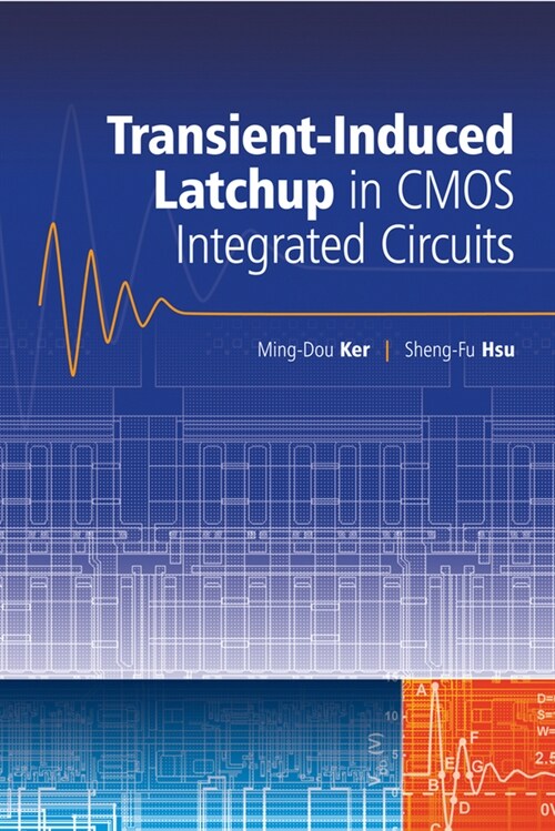 [eBook Code] Transient-Induced Latchup in CMOS Integrated Circuits (eBook Code, 1st)