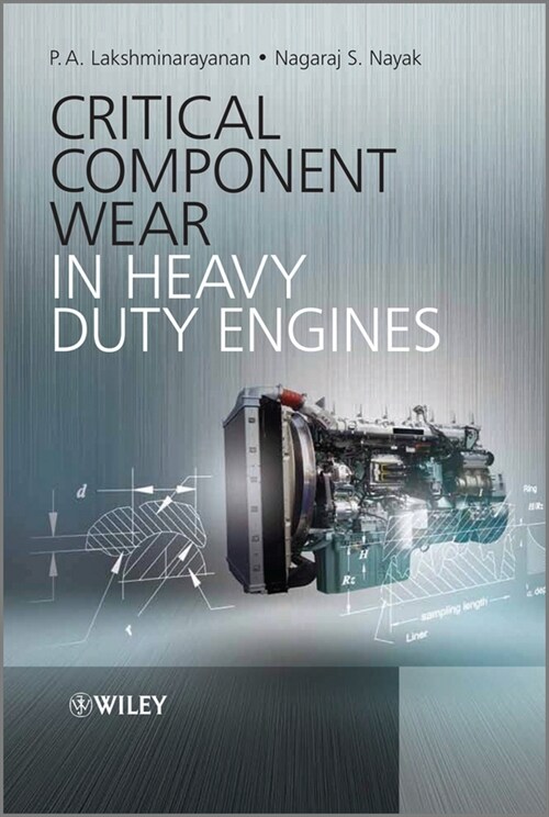 [eBook Code] Critical Component Wear in Heavy Duty Engines (eBook Code, 1st)