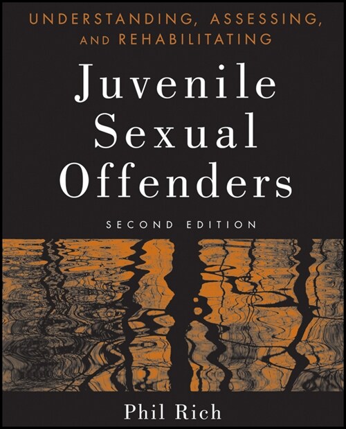 [eBook Code] Understanding, Assessing, and Rehabilitating Juvenile Sexual Offenders (eBook Code, 2nd)