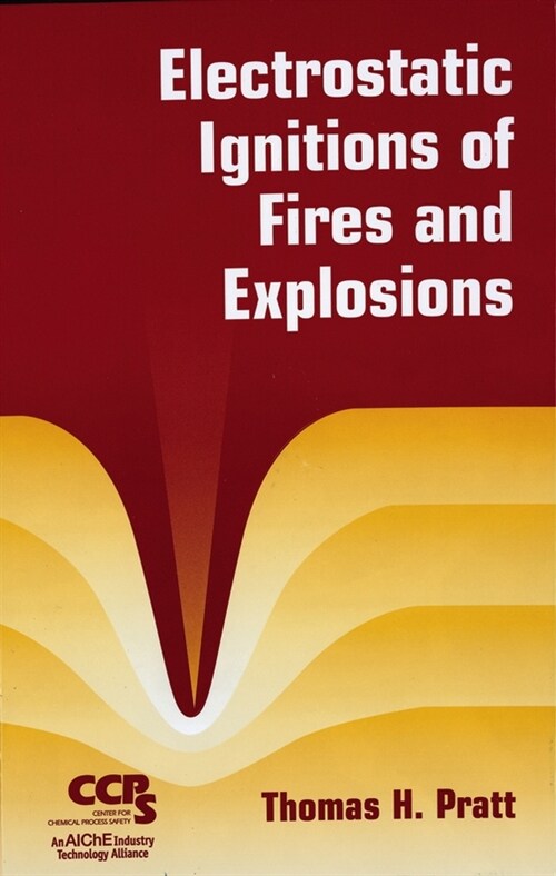 [eBook Code] Electrostatic Ignitions of Fires and Explosions (eBook Code, 1st)