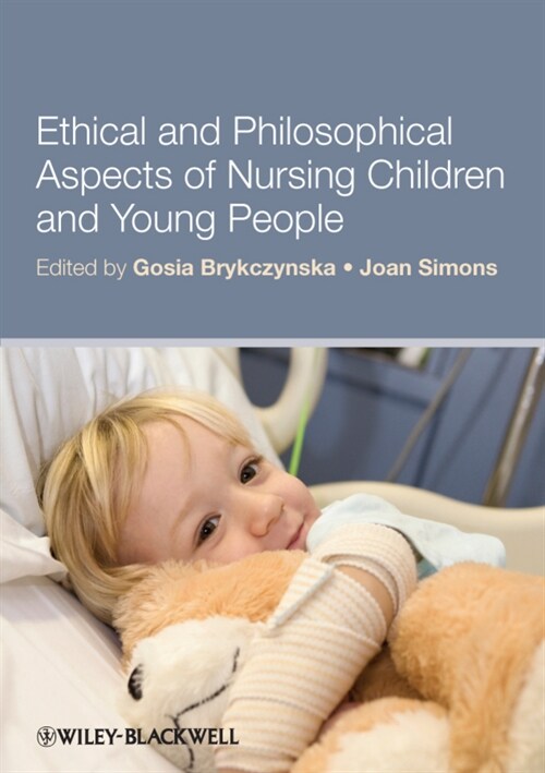 [eBook Code] Ethical and Philosophical Aspects of Nursing Children and Young People (eBook Code, 1st)