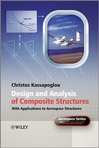 Design and analysis of composite structures : with applications to aerospace strucutres