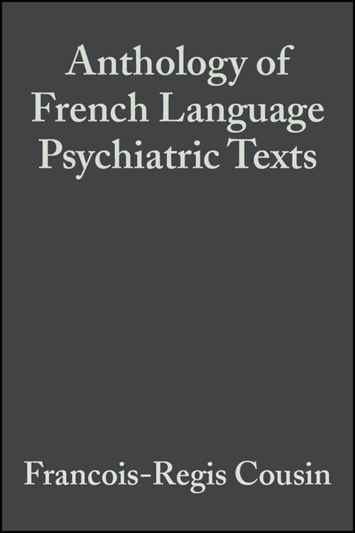 [eBook Code] Anthology of French Language Psychiatric Texts (eBook Code, 1st)