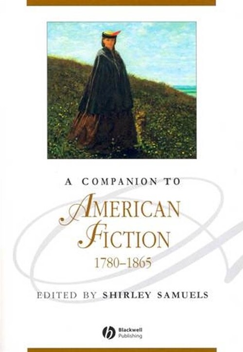 [eBook Code] A Companion to American Fiction, 1780 - 1865 (eBook Code, 1st)