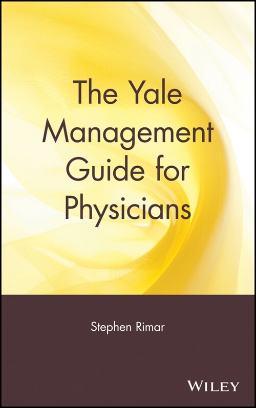 [eBook Code] The Yale Management Guide for Physicians (eBook Code, 1st)