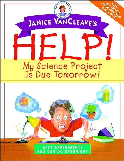 [eBook Code] Janice VanCleaves Help! My Science Project Is Due Tomorrow! Easy Experiments You Can Do Overnight (eBook Code, 1st)