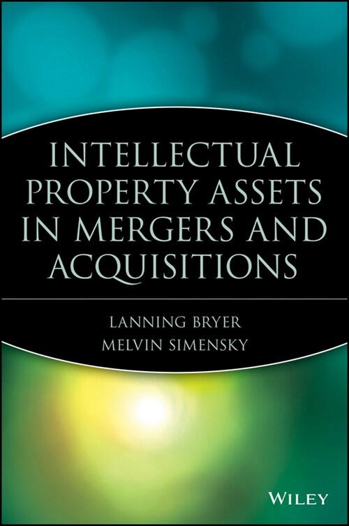 [eBook Code] Intellectual Property Assets in Mergers and Acquisitions (eBook Code, 1st)