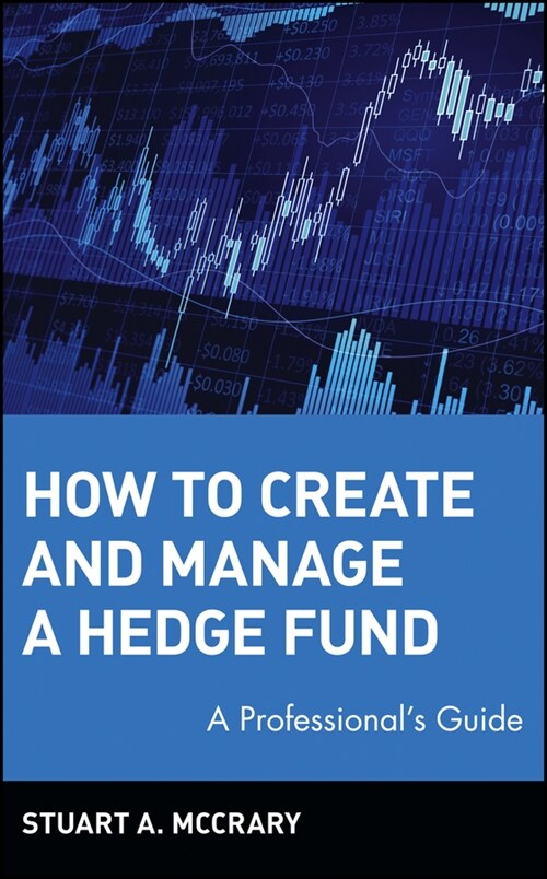 [eBook Code] How to Create and Manage a Hedge Fund (eBook Code, 1st)