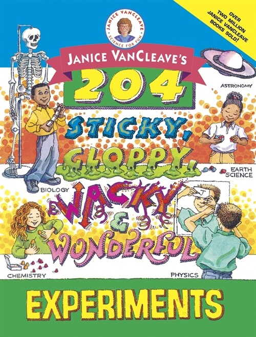 [eBook Code] Janice VanCleaves 204 Sticky, Gloppy, Wacky, and Wonderful Experiments (eBook Code, 1st)