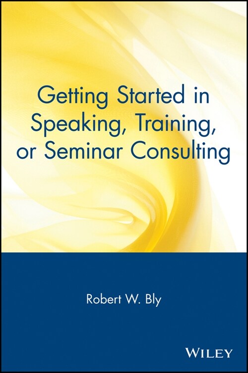 [eBook Code] Getting Started in Speaking, Training, or Seminar Consulting (eBook Code, 1st)