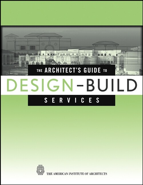 [eBook Code] The Architects Guide to Design-Build Services (eBook Code, 1st)