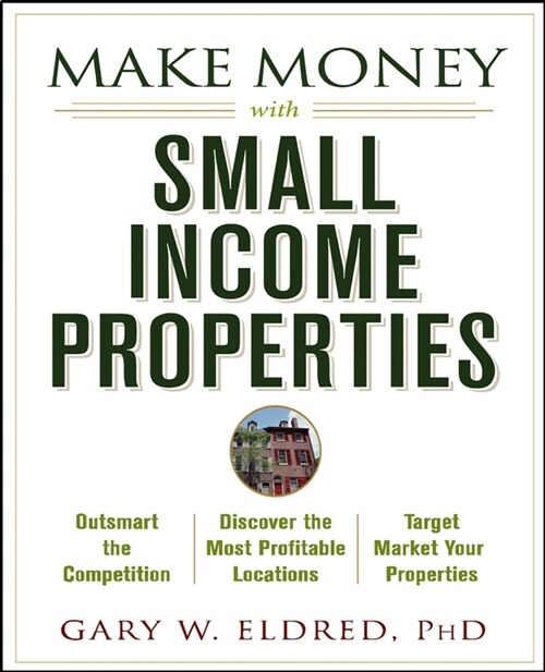 [eBook Code] Make Money with Small Income Properties (eBook Code, 1st)