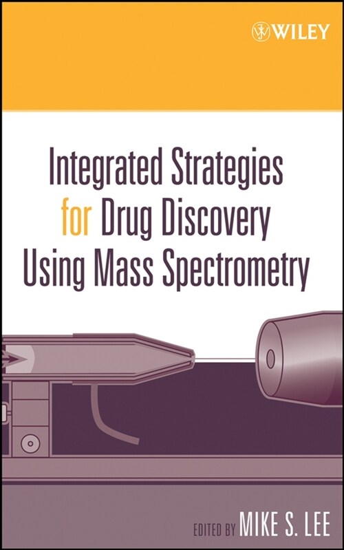 [eBook Code] Integrated Strategies for Drug Discovery Using Mass Spectrometry (eBook Code, 1st)
