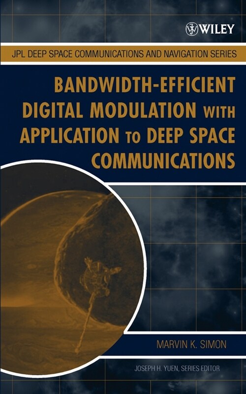 [eBook Code] Bandwidth-Efficient Digital Modulation with Application to Deep Space Communications (eBook Code, 1st)