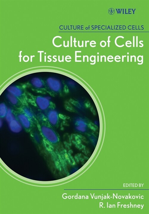 [eBook Code] Culture of Cells for Tissue Engineering (eBook Code, 1st)