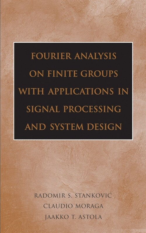 [eBook Code] Fourier Analysis on Finite Groups with Applications in Signal Processing and System Design (eBook Code, 1st)