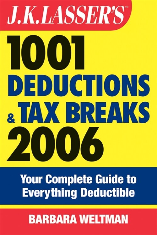 [eBook Code] J.K. Lassers 1001 Deductions and Tax Breaks 2006 (eBook Code, 3rd)