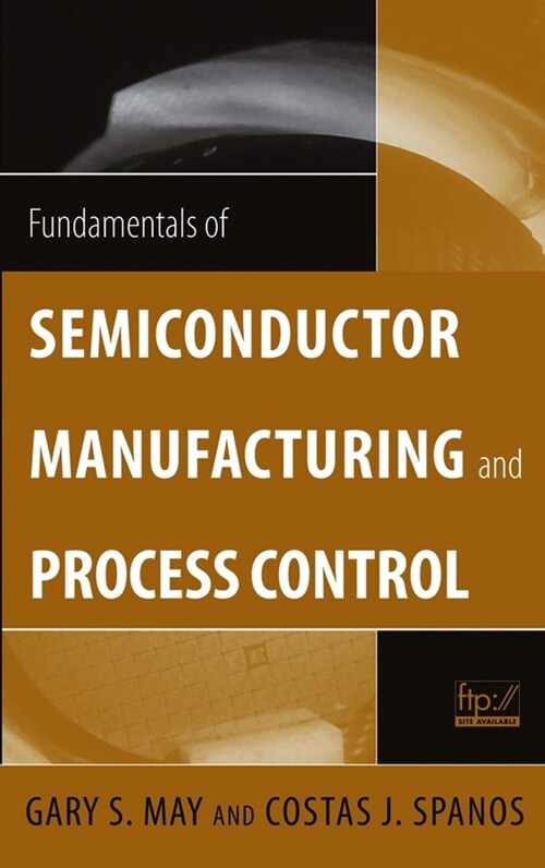 [eBook Code] Fundamentals of Semiconductor Manufacturing and Process Control (eBook Code, 1st)