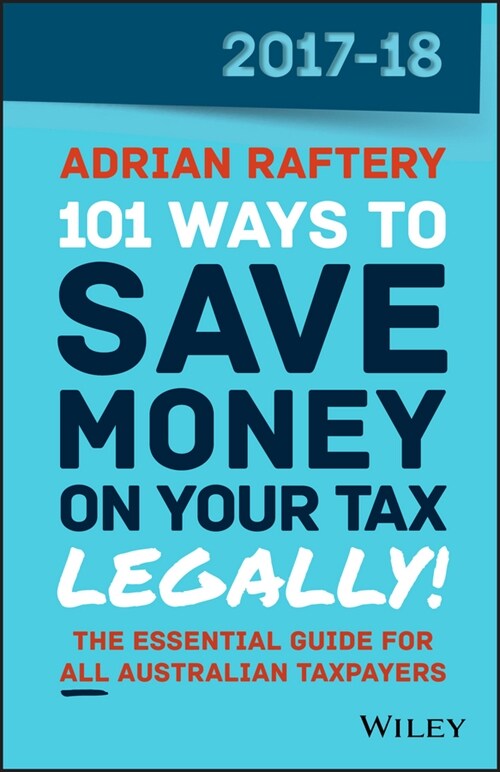 [eBook Code] 101 Ways to Save Money on Your Tax - Legally! 2017-2018 (eBook Code, 7th)