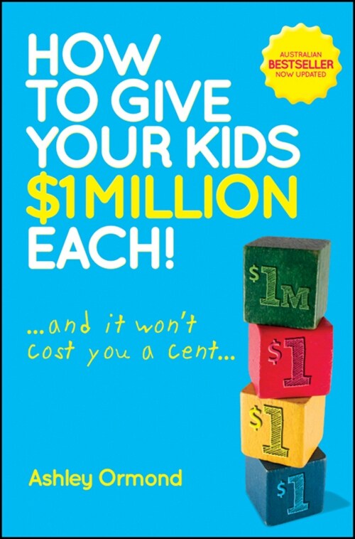 [eBook Code] How to Give Your Kids $1 Million Each! (And It Wont Cost You a Cent) (eBook Code, 2nd)