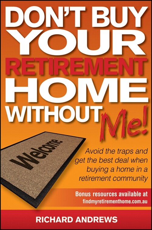 [eBook Code] Dont Buy Your Retirement Home Without Me! (eBook Code, 1st)