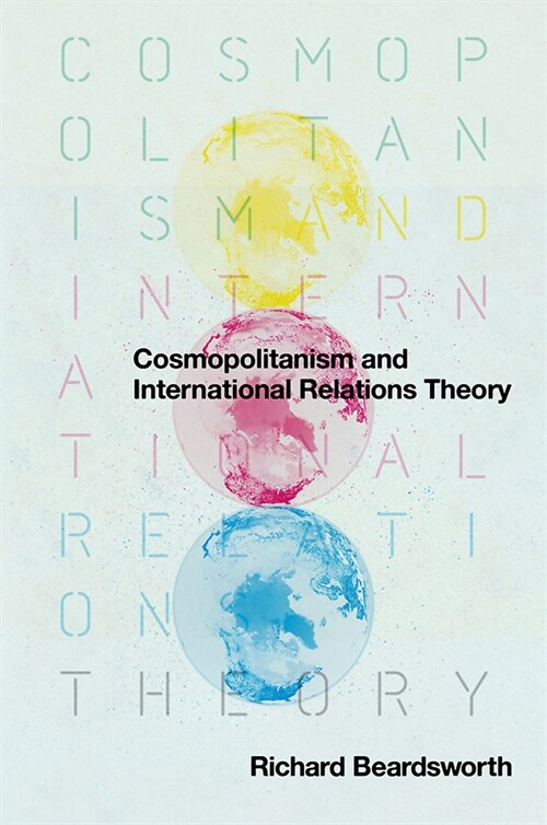 [eBook Code] Cosmopolitanism and International Relations Theory (eBook Code, 1st)