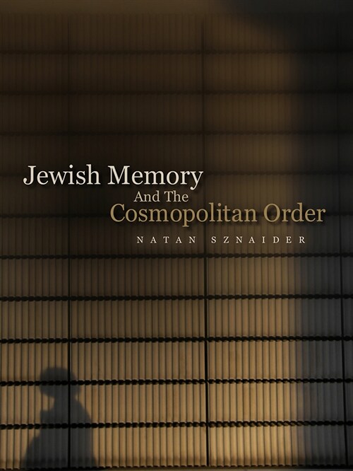 [eBook Code] Jewish Memory And the Cosmopolitan Order (eBook Code, 1st)