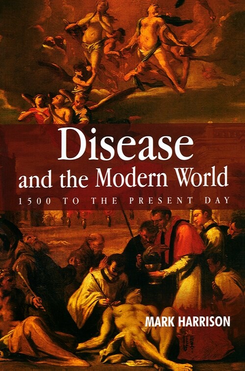 [eBook Code] Disease and the Modern World: 1500 to the Present Day (eBook Code, 1st)