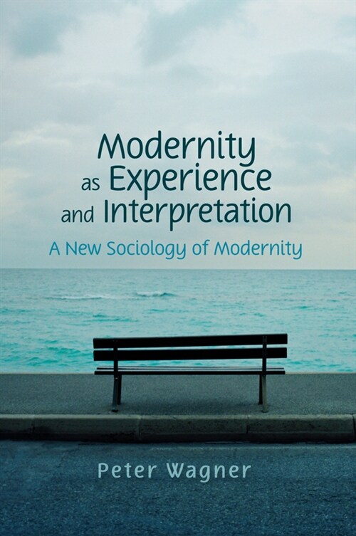 [eBook Code] Modernity as Experience and Interpretation (eBook Code, 1st)
