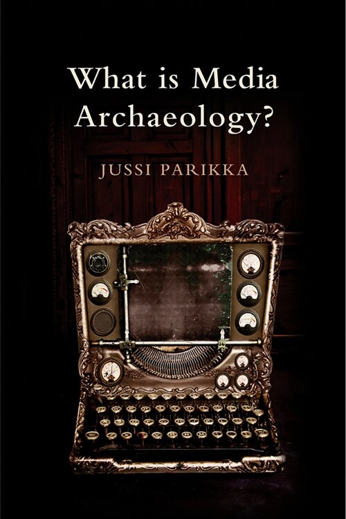 [eBook Code] What is Media Archaeology? (eBook Code, 1st)