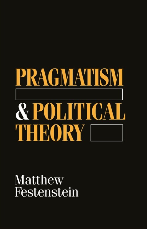 [eBook Code] Pragmatism and Political Theory (eBook Code, 1st)