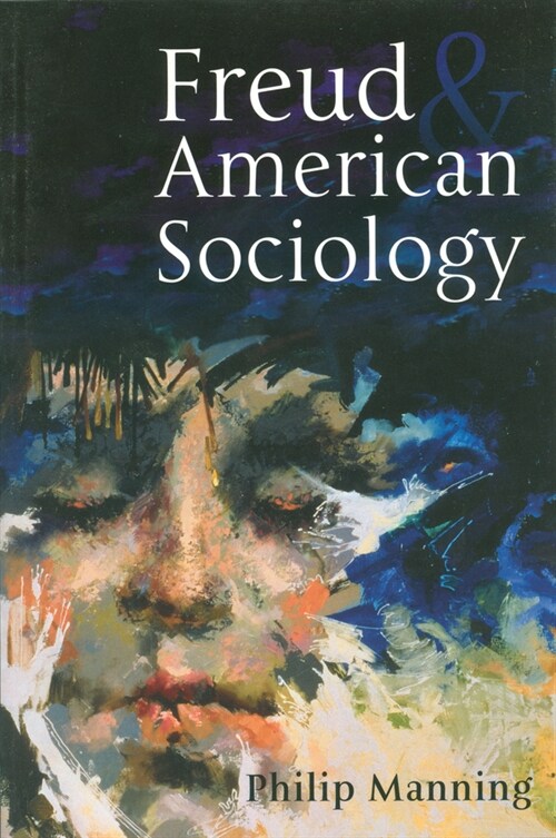 [eBook Code] Freud and American Sociology (eBook Code, 1st)